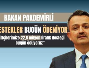 Bakan Pakdemirli: “Çiftçilerimize 22,6 Milyon Liralık Desteği Bugün Ödüyoruz”