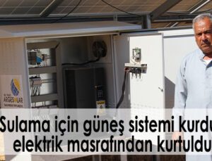 Sulama Için Güneş Sistemi Kurdu, Elektrik Masrafından Kurtuldu