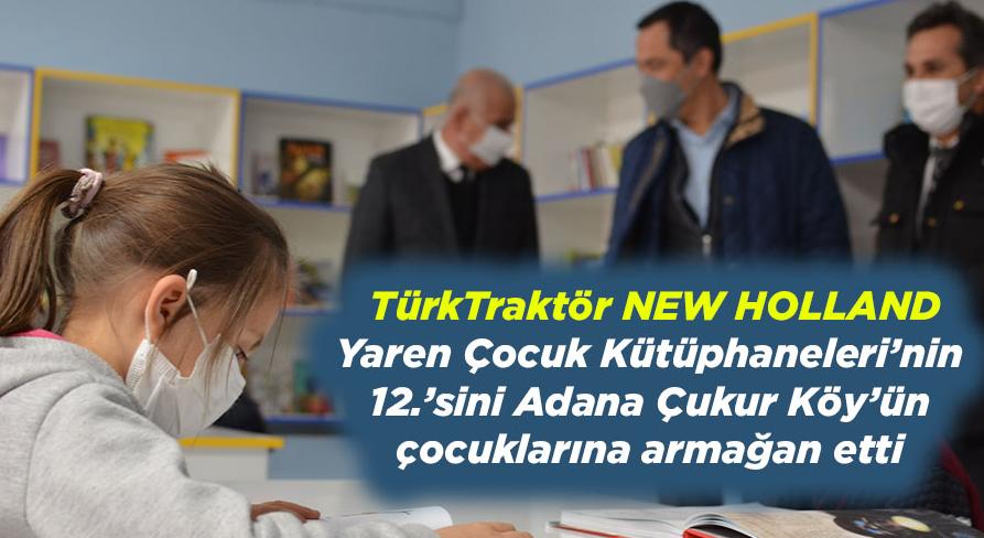 TürkTraktör NEW HOLLAND Yaren Çocuk Kütüphaneleri’nin 12.’sini Adana Çukur Köy’ün çocuklarına armağan etti
