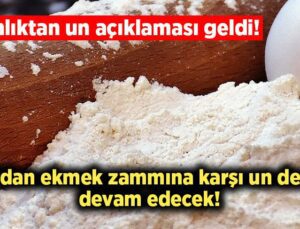 Bakanlıktan Un Açıklaması Geldi! Tmo’dan Ekmek Zammına Karşı Un Desteği Devam Edecek!