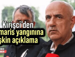 Kirişci’den Marmaris Yangınına Ilişkin Açıklama