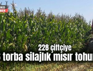 228 Çiftçiye 456 Torba Silajlık Mısır Tohumu!