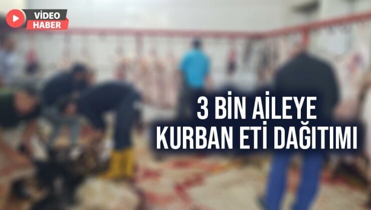 3 Bin Aileye Kurban Eti Dağıtımı