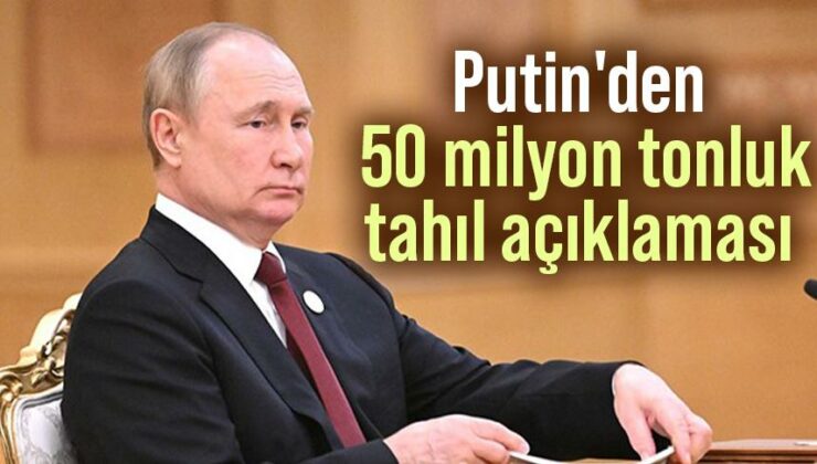 Putin’Den 50 Milyon Tonluk Tahıl Açıklaması