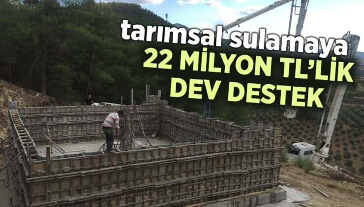 Tarımsal Sulamaya 22 Milyon Tl’lik Dev Destek