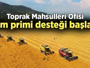 Toprak Mahsulleri Ofisi Alım Primi Desteği Başladı