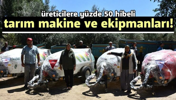 Üreticilere Yüzde 50 Hibeli Tarım Makine Ve Ekipmanları!