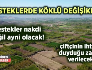 Desteklerde Köklü Değişiklik! Destekler Nakdi Değil Ayni Olacak!