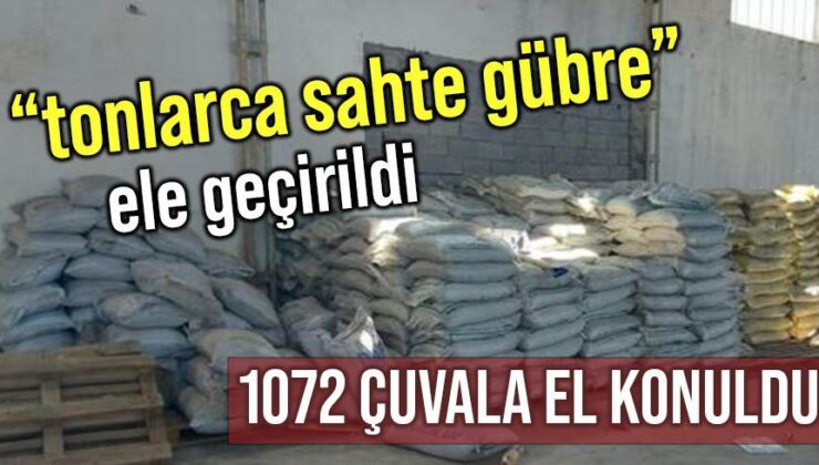 “Tonlarca Sahte Gübre” Ele Geçirildi