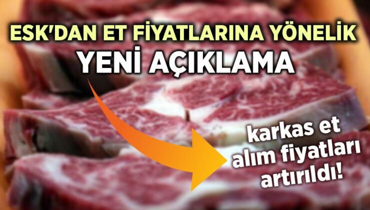 Esk’Dan Et Fiyatlarına Yönelik Yeni Açıklama