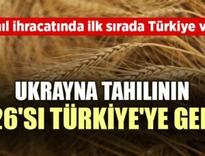 Tahıl Ihracatında Ilk Sırada Türkiye Var! Ukrayna Tahılının %26’Sı Türkiye’Ye Geldi