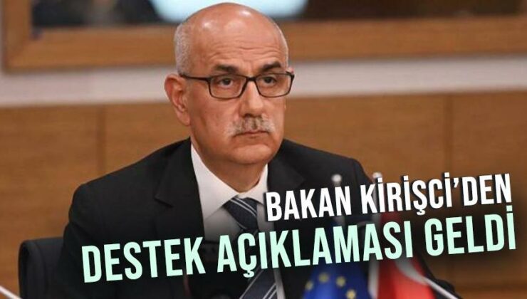 Bakan Kirişci’Den Destek Açıklaması Geldi