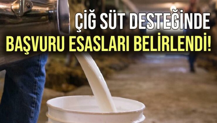 Çiğ Süt Desteğinde Başvuru Esasları Belirlendi