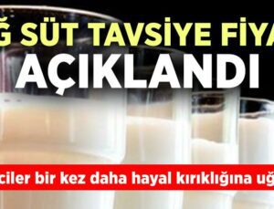 Çiğ Süt Tavsiye Fiyatı Açıklandı