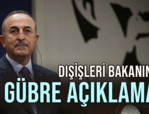 Dışişleri Bakanından Gübre Açıklaması