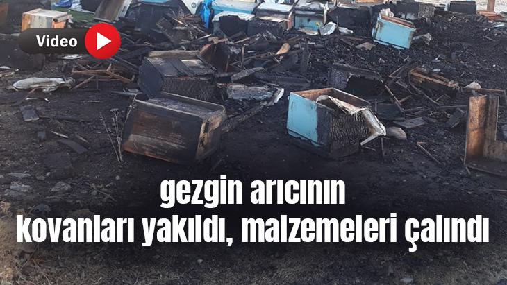 Gezgin Arıcının Kovanları Yakıldı, Malzemeleri Çalındı