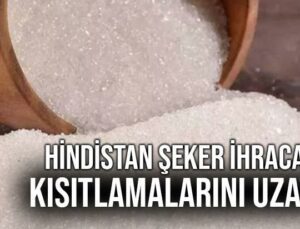 Hindistan Şeker Ihracatı Kısıtlamalarını Uzattı