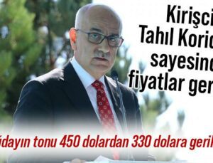 Kirişci: Tahıl Koridoru Sayesinde Fiyatlar Geriledi