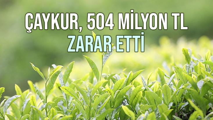 Çaykur, 504 Milyon Tl Zarar Etti