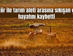 Traktör Ile Tarım Aleti Arasına Sıkışan Çiftçi Hayatını Kaybetti