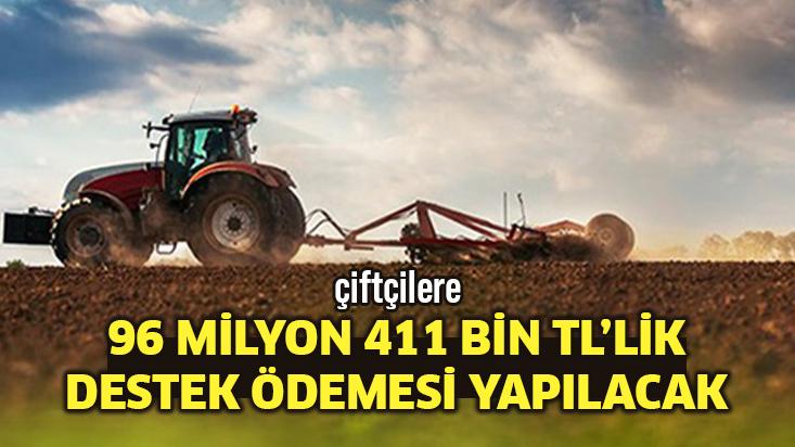 Çiftçilere 96 Milyon 411 Bin Tl’lik Destek Ödemesi Yapılacak