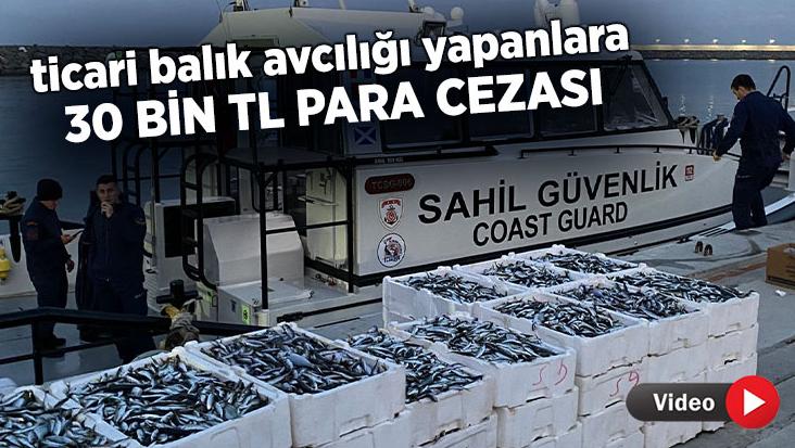 Ticari Balık Avcılığı Yapanlara 30 Bin Tl Para Cezası