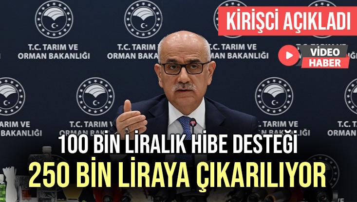 100 Bin Liralık Hibe Desteği 250 Bin Liraya Çıkarılıyor