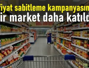 Fiyat Sabitleme Kampanyasına Bir Market Daha Katıldı