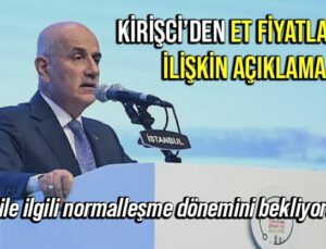 Kirişci’den Et Fiyatlarına Ilişkin Açıklama