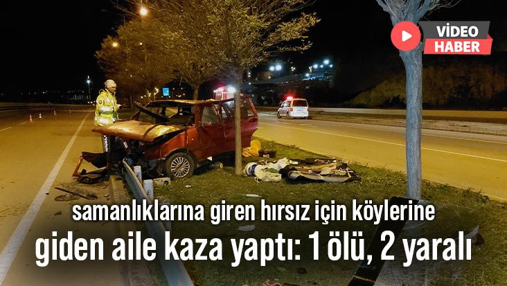 Samanlıklarına Giren Hırsız Için Köylerine Giden Aile Kaza Yaptı: 1 Ölü, 2 Yaralı