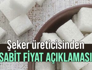 Şeker Üreticisinden Sabit Fiyat Açıklaması