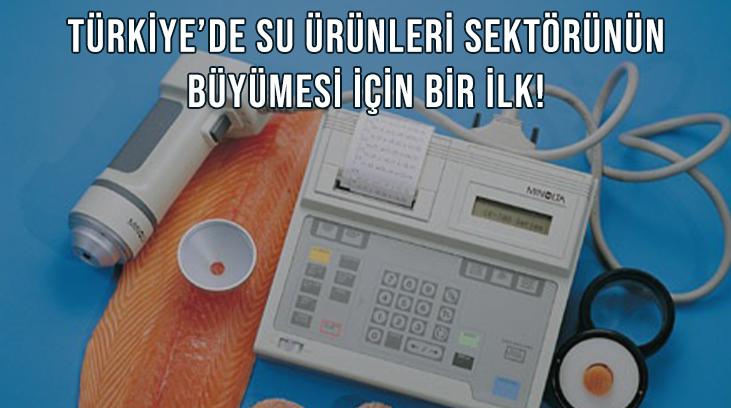 Türkiye’de Su Ürünleri Sektörünün Büyümesi Için Bir Ilk