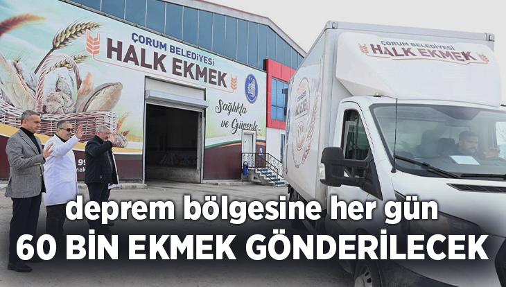 Deprem Bölgesine Her Gün 60 Bin Ekmek Gönderilecek