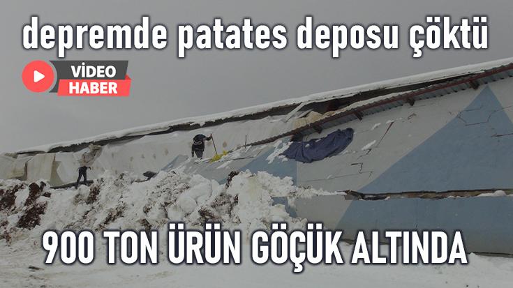 Depremde Patates Deposu Çöktü: 900 Ton Ürün Göçük Altında