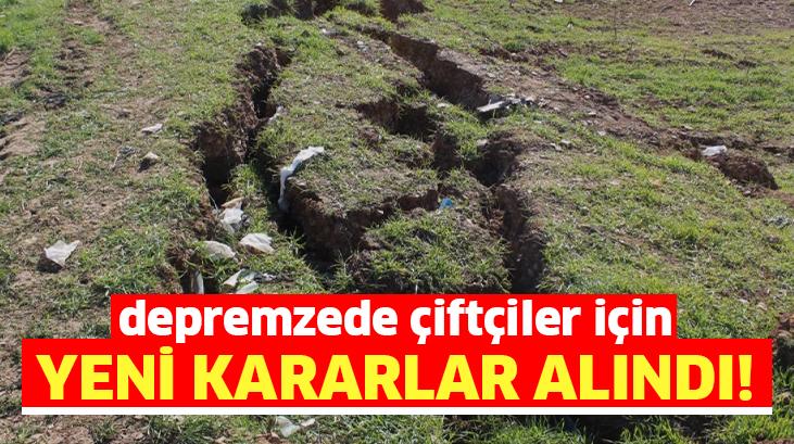 Depremzede Çiftçiler Için Yeni Kararlar Alındı