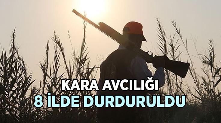 Kara Avcılığı 8 Ilde Durduruldu