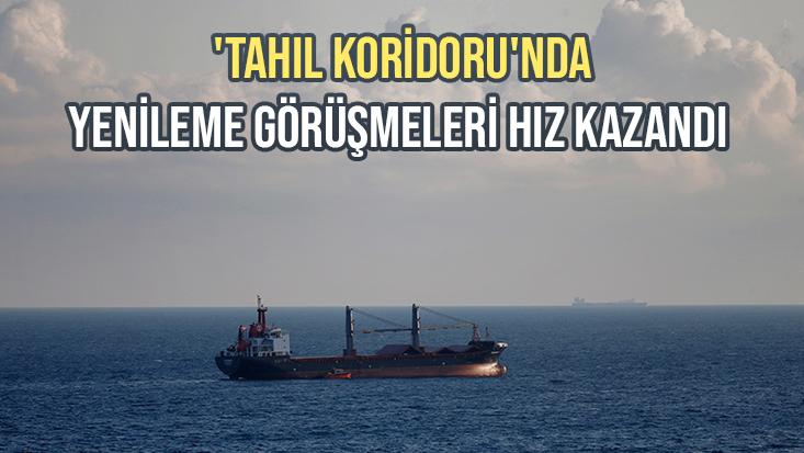 ‘Tahıl Koridoru’Nda Yenileme Görüşmeleri Hız Kazandı