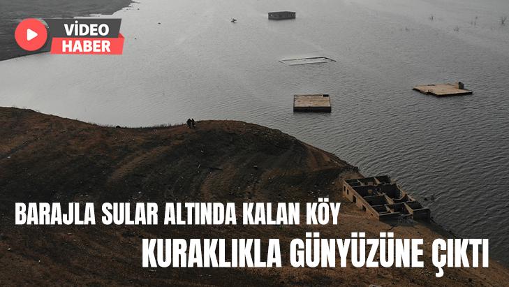 Barajla Sular Altında Kalan Köy Kuraklıkla Günyüzüne Çıktı