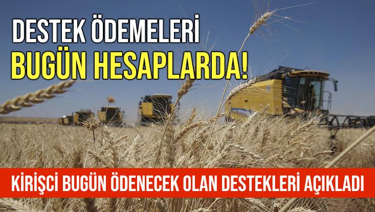 Destek Ödemeleri Bugün Hesaplarda!