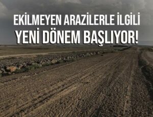 Ekilmeyen Arazilerle Ilgili Yeni Bir Dönem Başlıyor