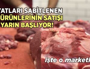 Fiyatları Sabitlenen Et Ürünlerinin Satışı Yarın Başlıyor