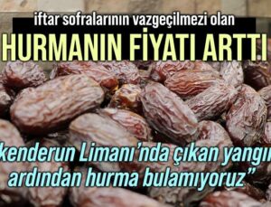 Hurmanın Fiyatı Arttı: “İskenderun Limanı’nda Çıkan Yangının Ardından Hurma Bulamıyoruz”