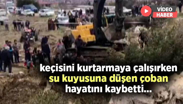 Keçisini Kurtarmaya Çalışırken Su Kuyusuna Düşen Çoban Hayatını Kaybetti