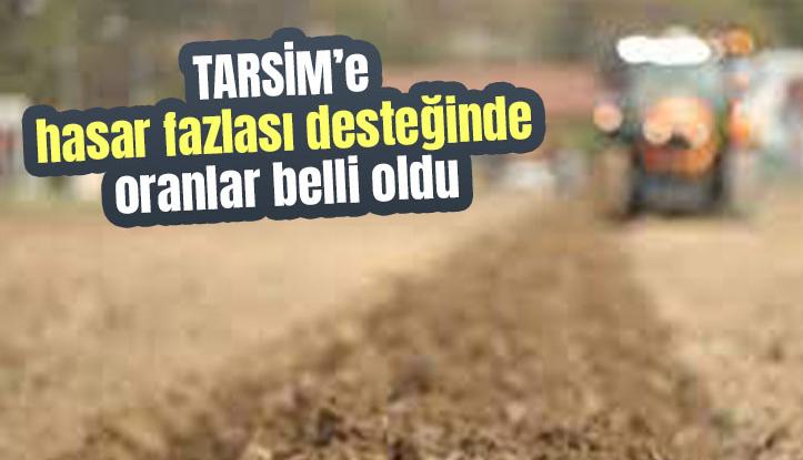 Tarsi̇m’e Hasar Fazlası Desteğinde Oranlar Belli Oldu