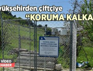 Büyükşehirden Çiftçilere “Koruma Kalkanı”