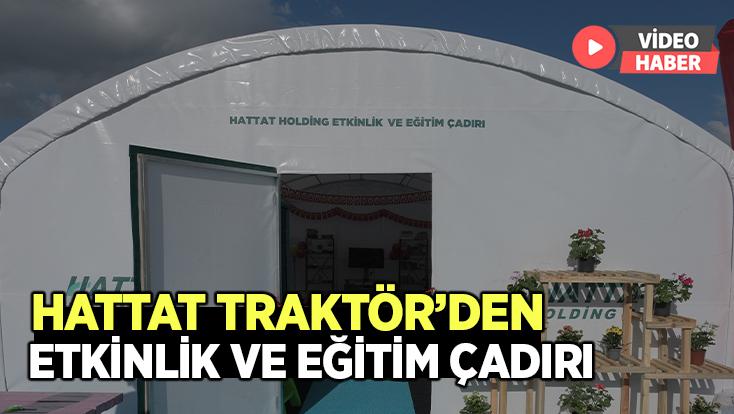 Hattat Traktör’Den Etkinlik Ve Eğitim Çadırı