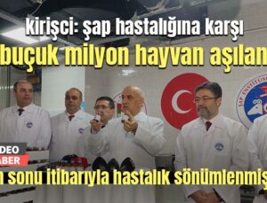 Kirişci: Şap Hastalığına Karşı 4 Buçuk Milyon Hayvan Aşılandı