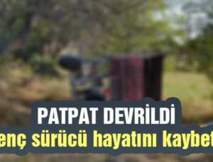 Patpat Devrildi, Genç Sürücü Hayatını Kaybetti