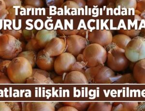 Tarım Ve Orman Bakanlığı’ndan Soğan Açıklaması