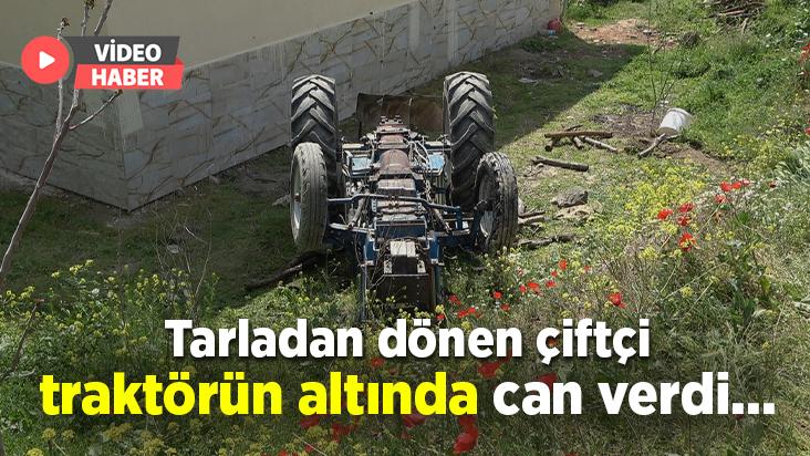 Tarladan Dönen Çiftçi Traktörün Altında Can Verdi…